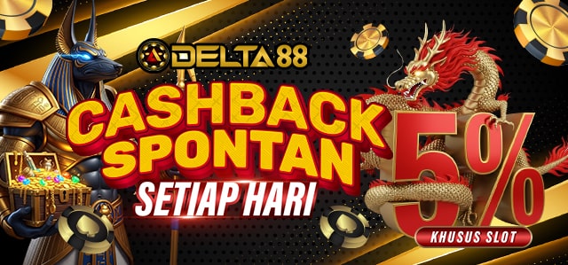 CASHBACK SPONTAN 5% SETIAP HARI DELTA88